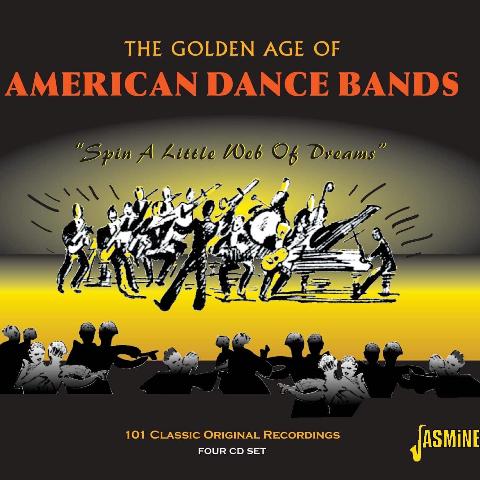 Various Artists - The Golden Age Of American Dance Bands - Spin A Little Web Of Dreams 101 Classic Original Recordings