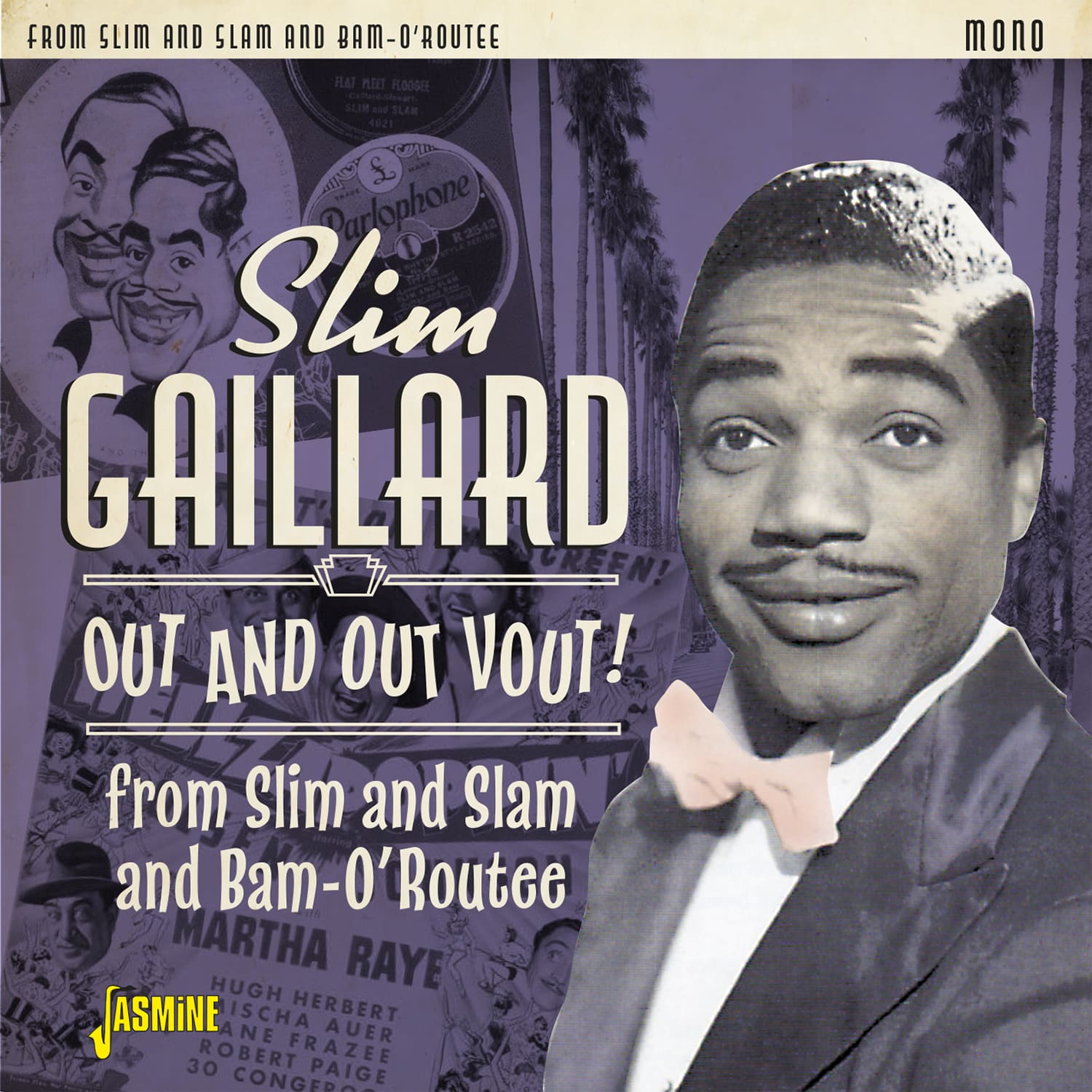 Slim GAILLARD - Out and Out Vout! – From Slim and Slam to Bam-O’Routee