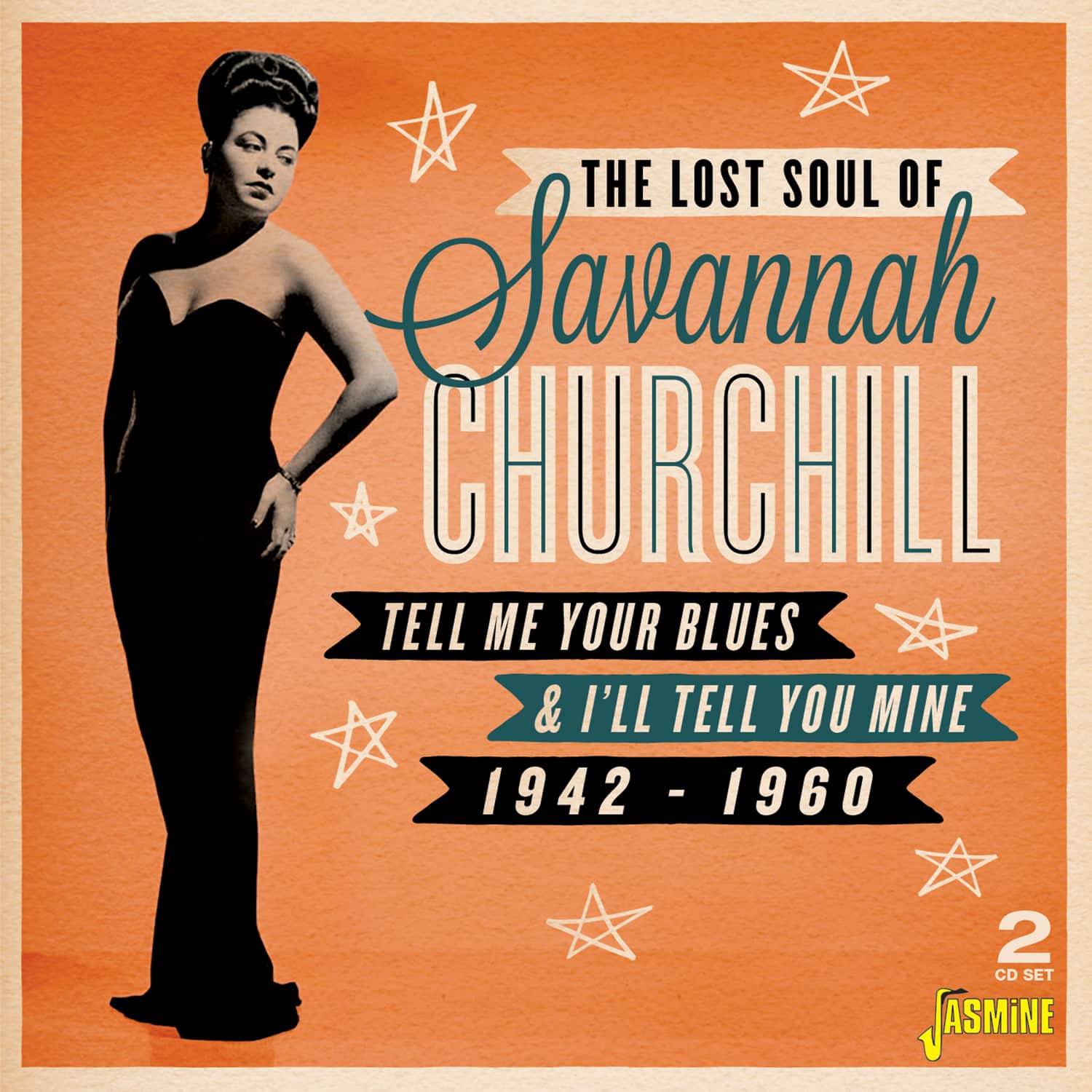 The Lost Soul of Savannah CHURCHILL - Tell Me Your Blues and I'll Tell You Mine, 1942-1960