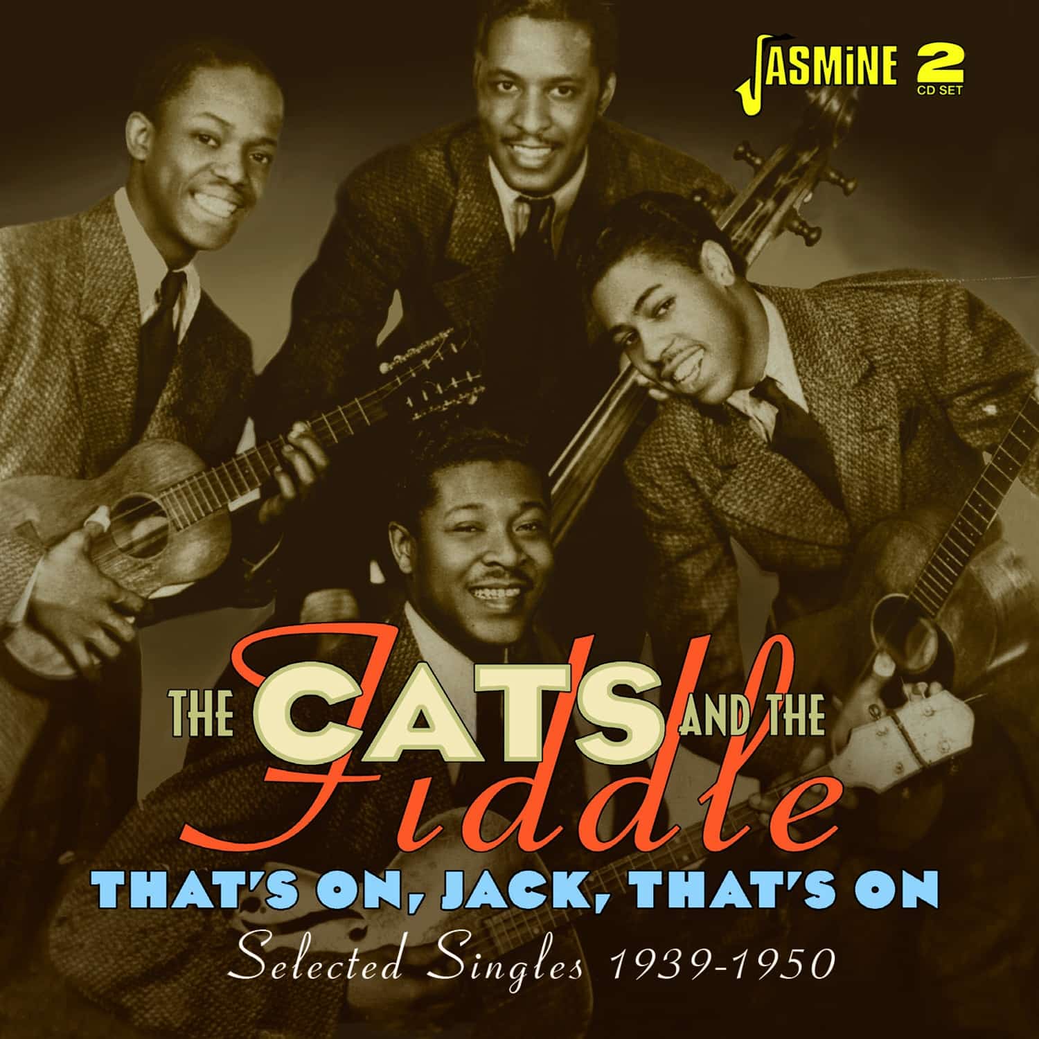 The CATS AND THE FIDDLE - That's On, Jack, That's On - Selected Singles 1939-1950