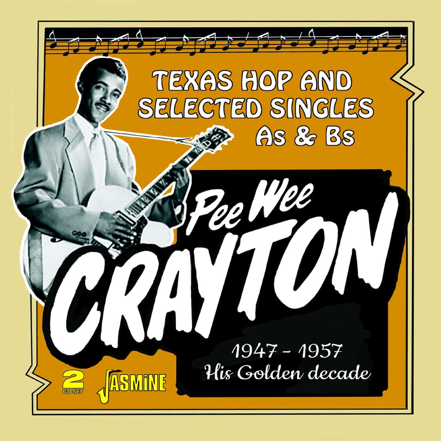 Pee Wee CRAYTON'S Golden Decade - Texas Hop and Selected Singles As & Bs, 1947-1957