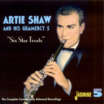 Artie SHAW and His Gramercy 5 - 'SIX STAR TREATS' - The Complete Commercially Released Recordings