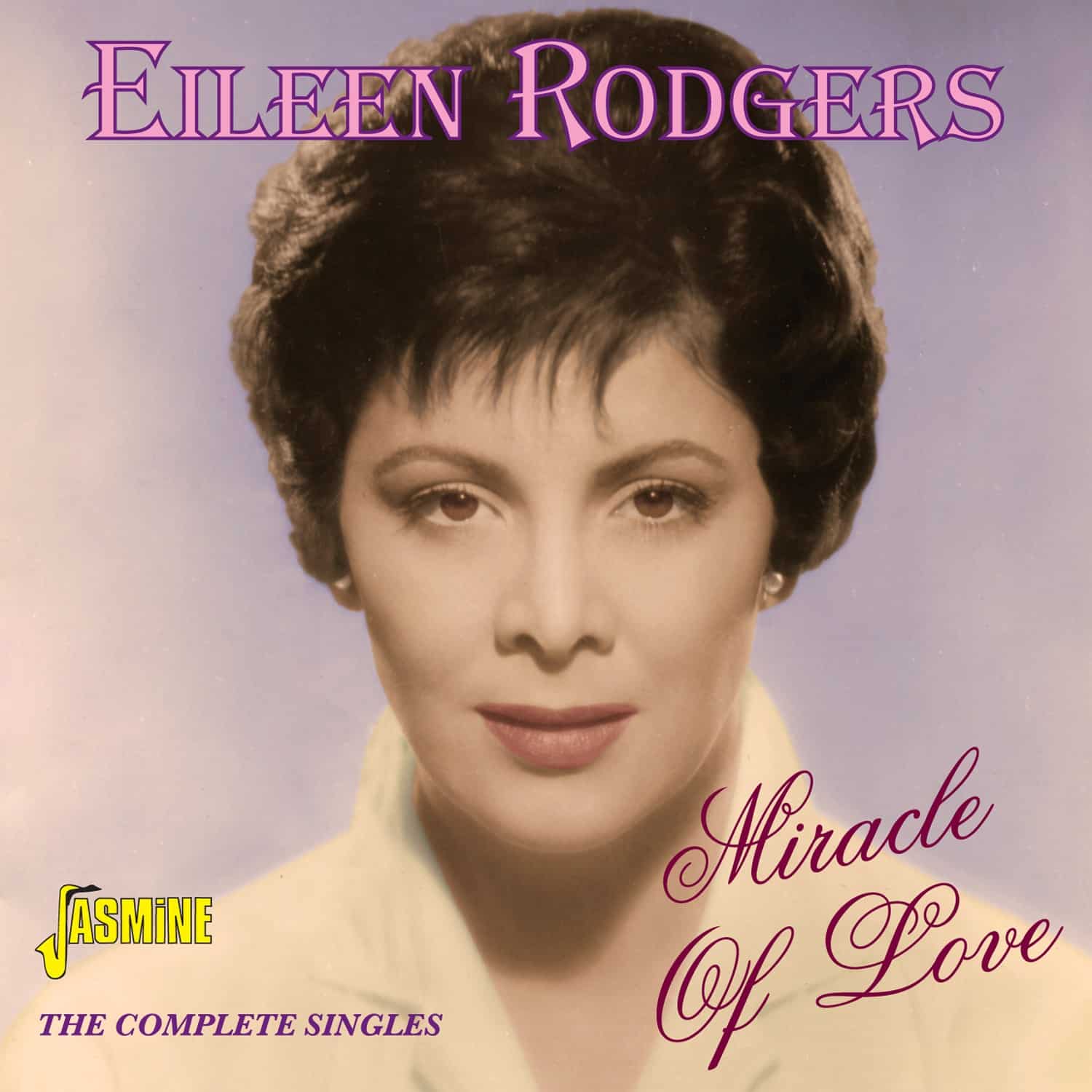 Eileen RODGERS - Miracle of Love - The Complete Singles