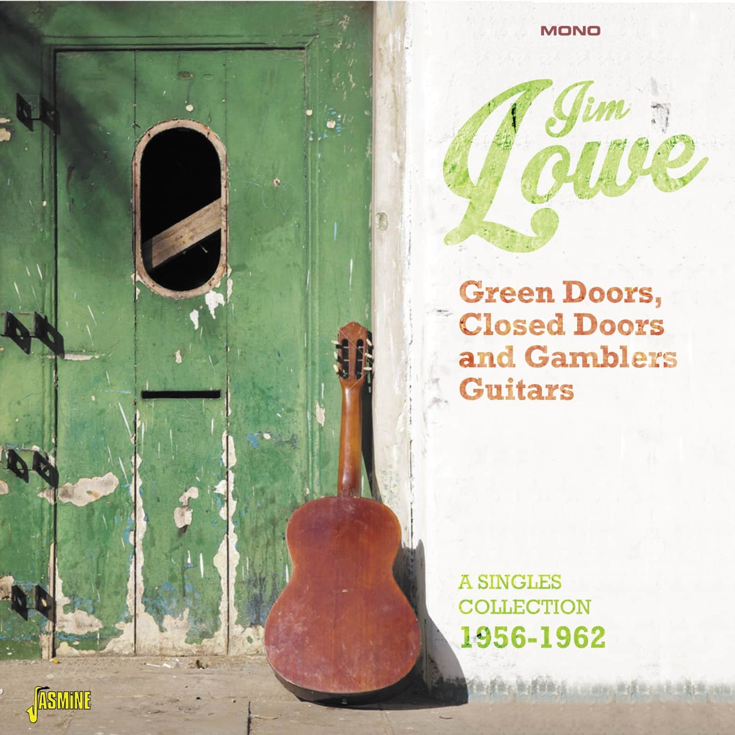 Jim LOWE - Green Doors, Closed Doors and Gambler's Guitars - A Singles Collection 1956-1962