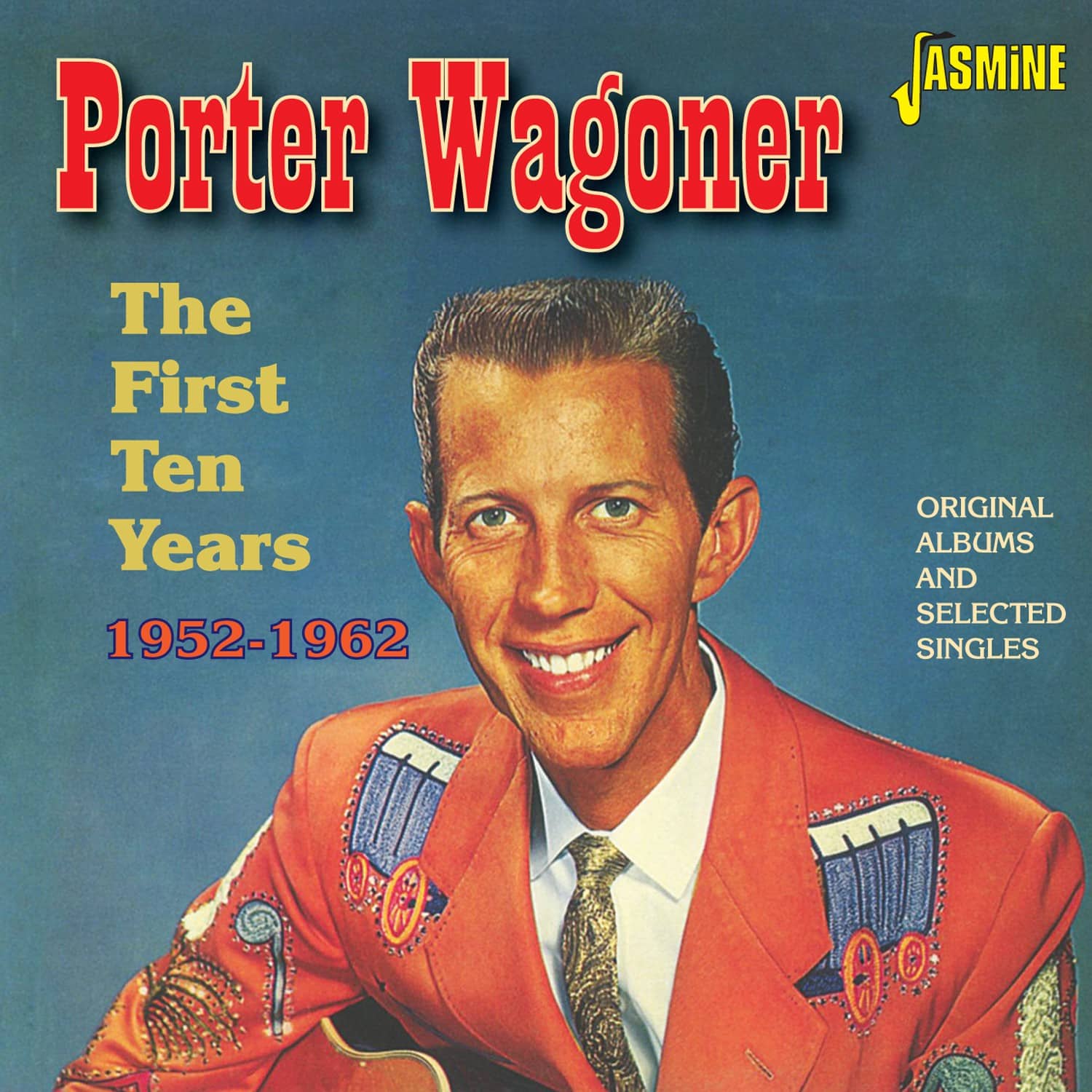 Porter WAGONER - The First Ten Years 1952-1962 – Original Albums and Selected Singles