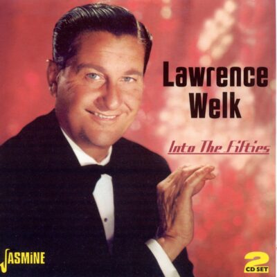 Lawrence WELK - Into The Fifties