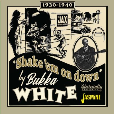 Bukka White - Shake 'Em On Down | 1939-1940